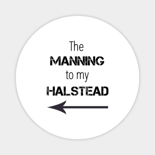 *NEW* Manning to my Halstead Magnet